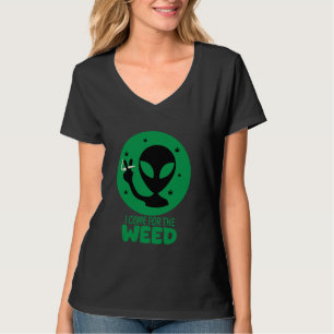 T-shirt Chemise À Mauvaise Herbe Alien Venir Pour Mauvaise