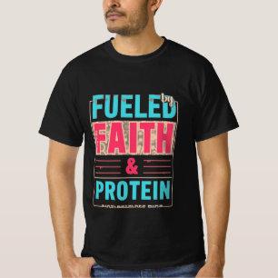 T-shirt Chemise alimentée par la foi et les protéines Fe