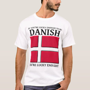 T-shirt Chemise Assez Chanceux Pour Être Danois
