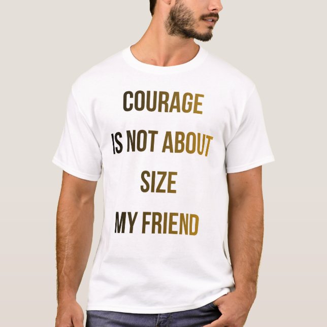 T-shirt Chemise avec citation de courage motivationnel (Devant)