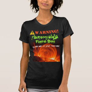 T-shirt Chemise : Avertissement ! Fusée de fibromyalgie !