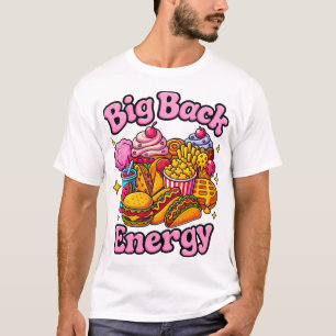 T-shirt Chemise Big Back Energy, Drôle et Tendance