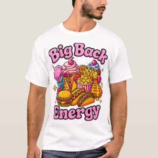 T-shirt Chemise Big Back Energy, Drôle et Tendance