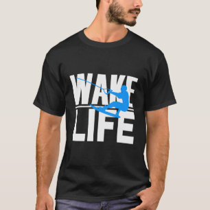 T-shirt Chemise-cadeau Wake Surfing Boat Lake Wakesurfing