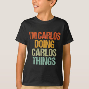 T-shirt Chemise Carlos Faisant des Choses de Carlos Drôle