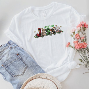T-shirt Chemise chrétienne, Amour Comme Jésus Chemise, Jés