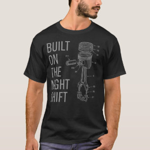 T-shirt Chemise construite sur l'équipe de nuit, cadeau de