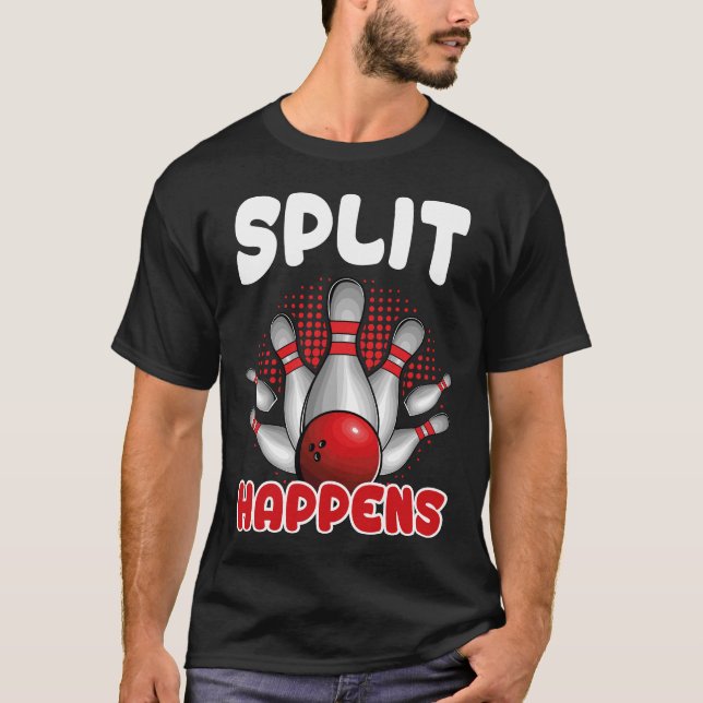 T-shirt Chemise de bowling Split Happens drôle de quilleur (Devant)