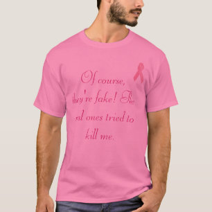 T-shirt Chemise de cancer du sein !
