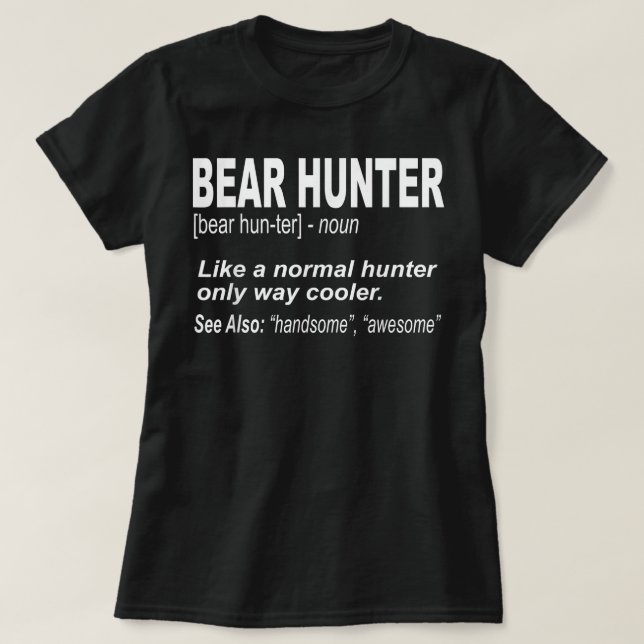 T-shirt Chemise de chasseur d'ours pour les gens qui ont l (Design devant)