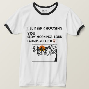 T-shirt chemise de citation d'amour en vous choisissant