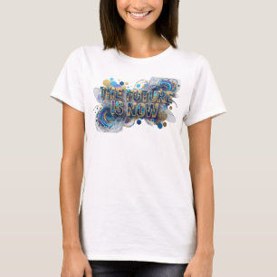 T-shirt Chemise de citation THE FUTURE IS NOW de couleur v