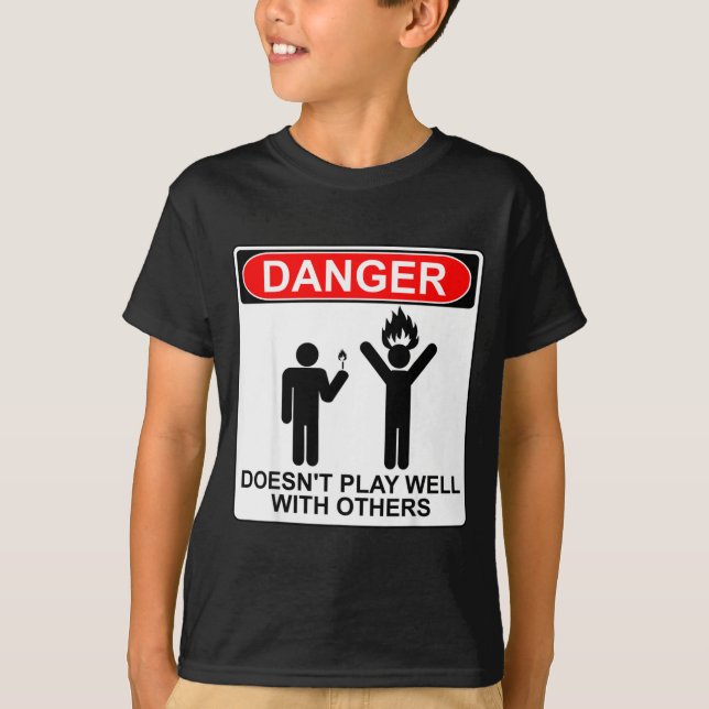 T-shirt Chemise de conception Danger ne joue pas bien avec (Devant)