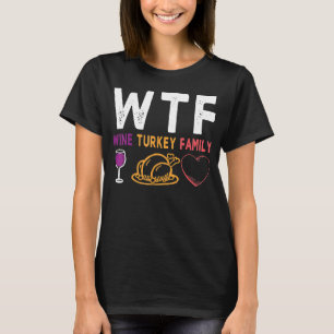 T-shirt Chemise de famille de dinde de vin WTF drôle de Th
