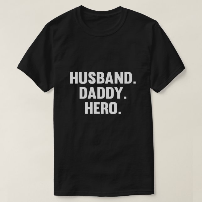T-shirt Chemise de Fête des pères du héros du mari Daddy (Design devant)