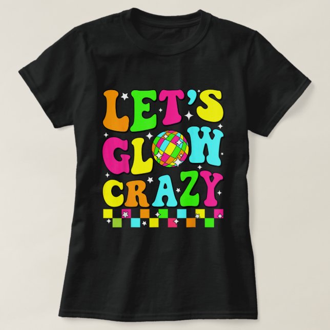 T-shirt Chemise de fête rétro disco Faisons Briller Fou (Design devant)