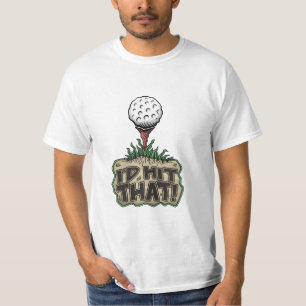 T-shirt Chemise de golf d'amusement : Je FRAPPERAIS CELA