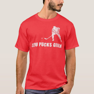 T-shirt Chemise de Hockey Drôle, Zéro Pucks Donné Joueur D