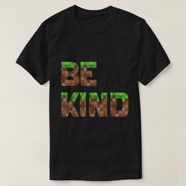 T-shirt Chemise de jeu vidéo pixel art sois gentil (Design devant)