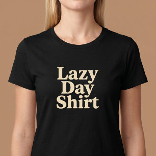 T-shirt Chemise de jour de paresse Confortable