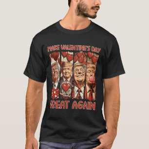 T-shirt Chemise de la Saint-Valentin Trump Fait de la Sain