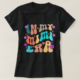 T-shirt Chemise de l'ère de ma Mimi, Cadeau de grand-mère 