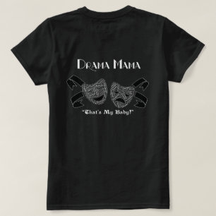 T-shirt Chemise de maman théâtre musical de drame
