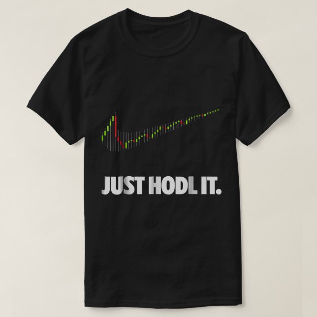 T-shirt Chemise de mème crypto « Just HODL It » pour les t (Design devant)