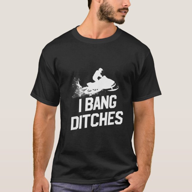T-shirt Chemise de motoneige I Bang Ditches Mens Motoneige (Devant)