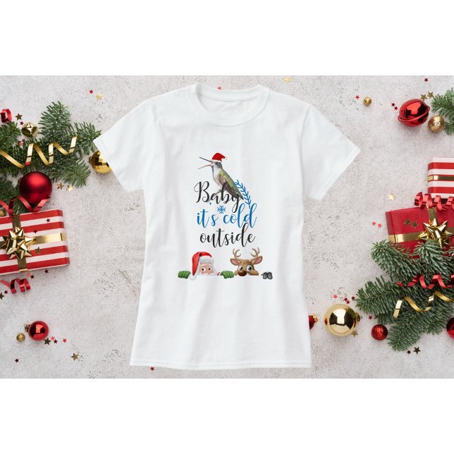 T-shirt Chemise de Noël Colibri-Baby son froid dehors (Créateur téléchargé)