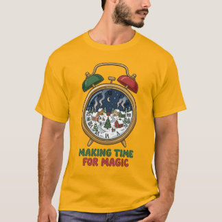 T-shirt Chemise de Noël Making Time For Magic Shirt Tee d'
