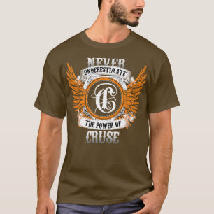 T-shirt Chemise De Nom Cruse Ne Sous-Estime Jamais Le Pouv