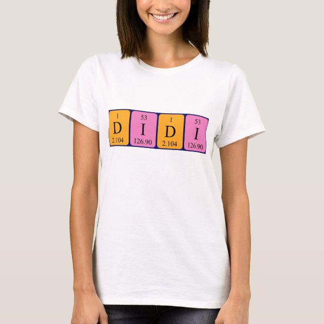 T-shirt Chemise de nom de table périodique de Didi (Devant)