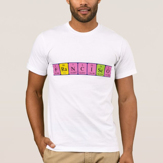 T-shirt Chemise de nom de table périodique Francisco (Devant)