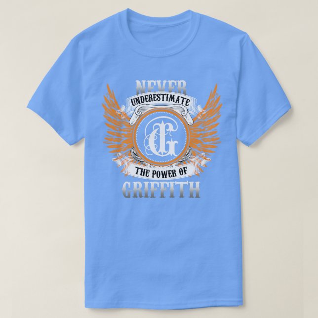 T-shirt Chemise de nom Griffith ne sous-estime jamais le p (Design devant)
