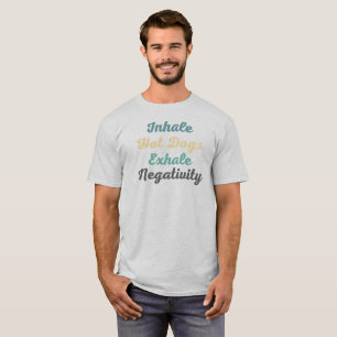 T-shirt Chemise de nuit de l'hale Hot Dogs Exhale Négativi