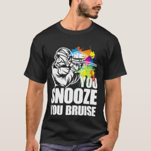 T-shirt Chemise De Paintball Drôle Vous Snooze Vous Bruise