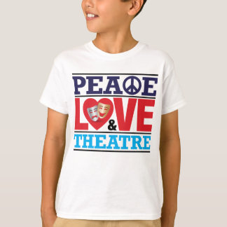 T-shirt Chemise de paix, d'amour et de théâtre