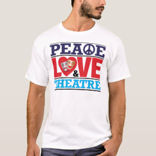 T-shirt Chemise de paix, d'amour et de théâtre