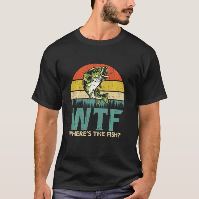 T-shirt Chemise De Pêche Drôle - Wtf Où Est Le Poisson (Devant)