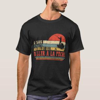 T-shirt Chemise de pêche, je suis à la retraite, mon