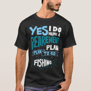 T-shirt Chemise de plan de retraite de pêche Cadeaux retir