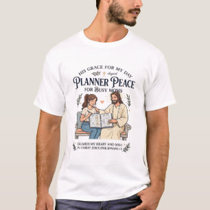 T-shirt Chemise de planificateur de maman à domicile Jésus