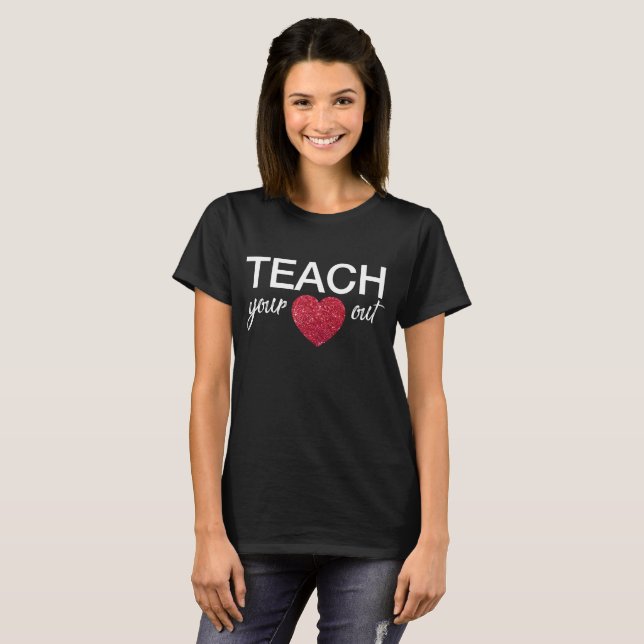 T-shirt Chemise de professeurs - enseignez votre coeur (Devant entier)