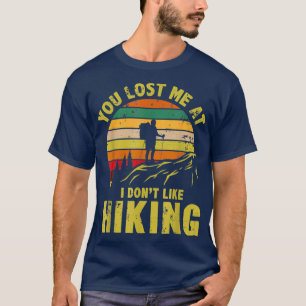 T-shirt Chemise De Randonneur De Montagne Vous M'Avez Perd