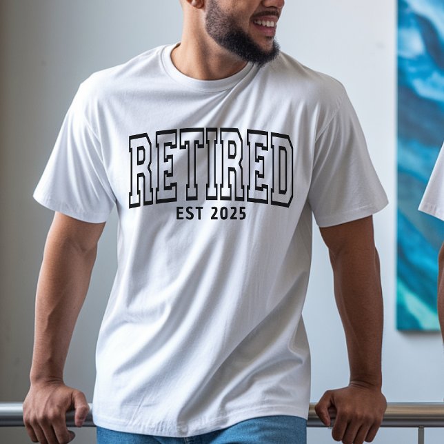 T-shirt Chemise de retraite personnalisée 2025 cadeau de l (retired shirt, retired sweatshirt, custom retirement shirt, officially retired shirt for women & men)