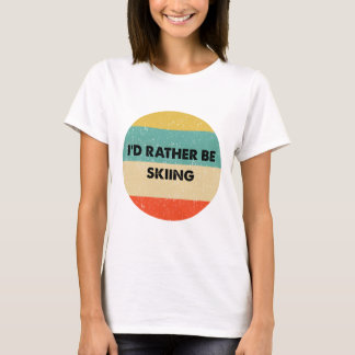 T-shirt Chemise de skieur Je préférerais skier