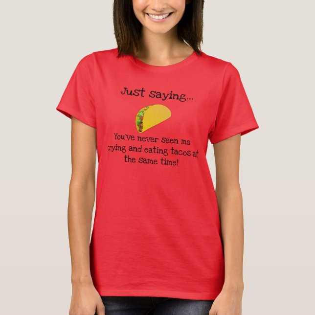 T-shirt Chemise de taco avec l'énonciation drôle (Devant)