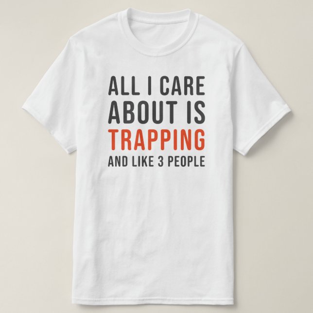 T-shirt Chemise de trappage amusante pour les trappeurs (Design devant)