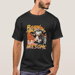 T-shirt Chemise de vache née pour être géniale Vêtements d